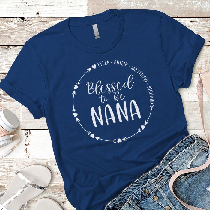PERSONALIZED Blessed To Be Nana Premium Tees