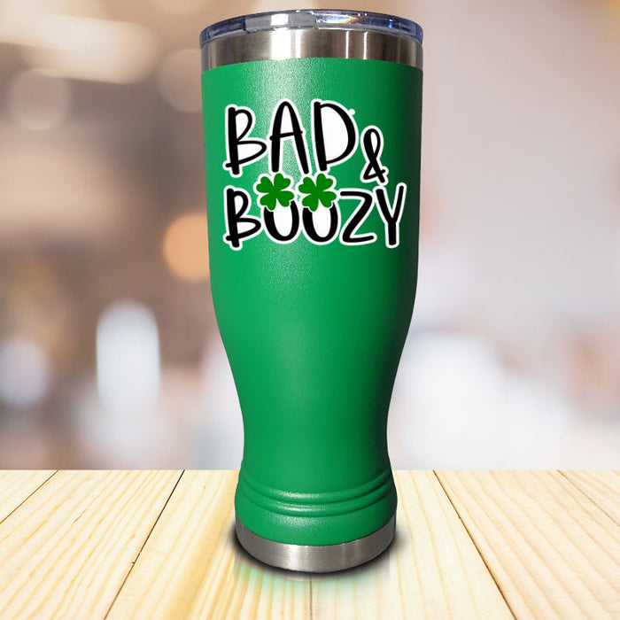 Bad & Boozy Pilsner Style Tumbler