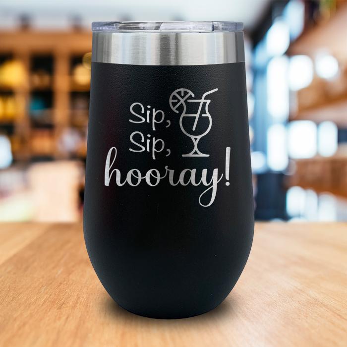 Sip Sip Hooray Engraved Wine Tumbler