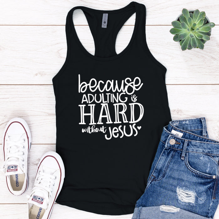 Adulting Is Hard Without Jesus Premium Tank Top