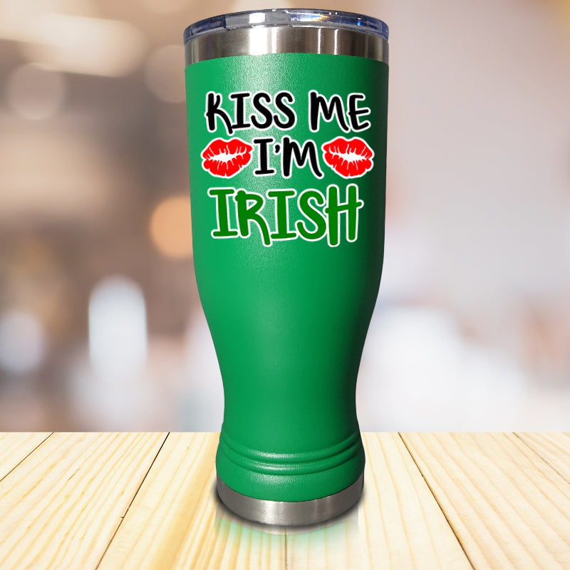 Kiss Me I'm Irish Pilsner Style Tumbler