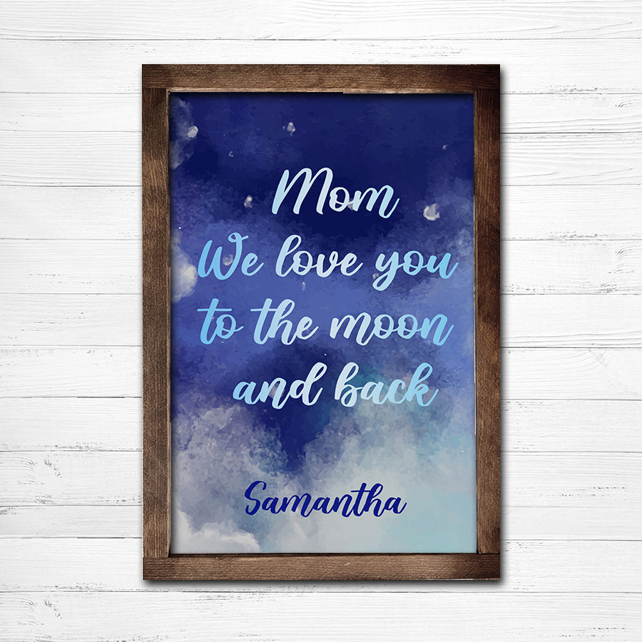 Love You To The Moon And Back Custom Wood Sign