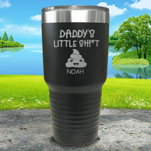 Daddy's Little Sh^t (Custom) With Childs Name Engraved Tumblers