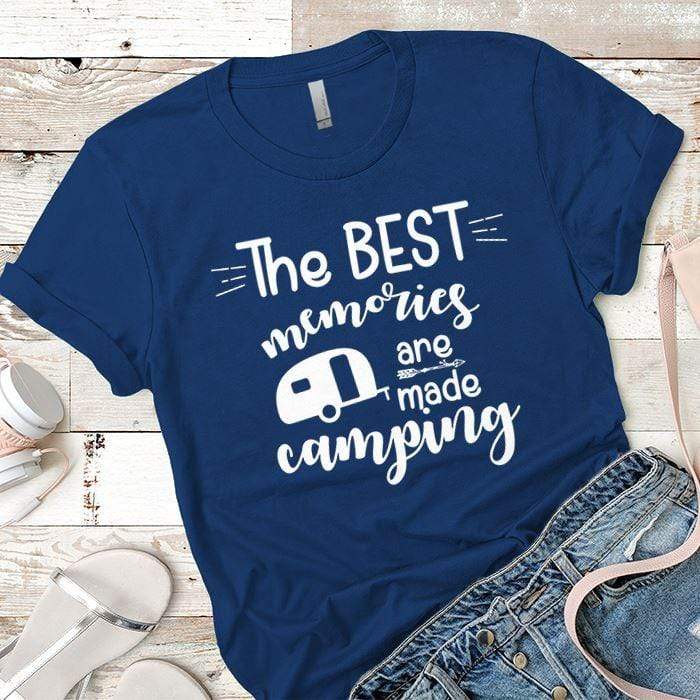 Best Memories Are Made Camping Premium Tees T-Shirts CustomCat Royal X-Small 