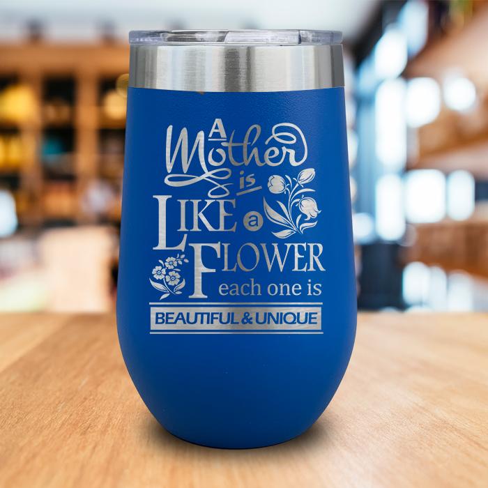 A Mother Is Like A Flower Engraved Wine Tumbler