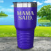 Mama Said Engraved Tumbler Tumbler ZLAZER 30oz Tumbler Royal Purple 