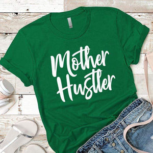Mother Hustler Premium Tees T-Shirts CustomCat Kelly Green X-Small 