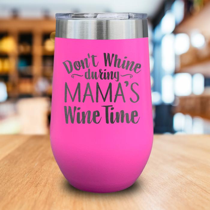 Mama's Wine Time Engraved Wine Tumbler