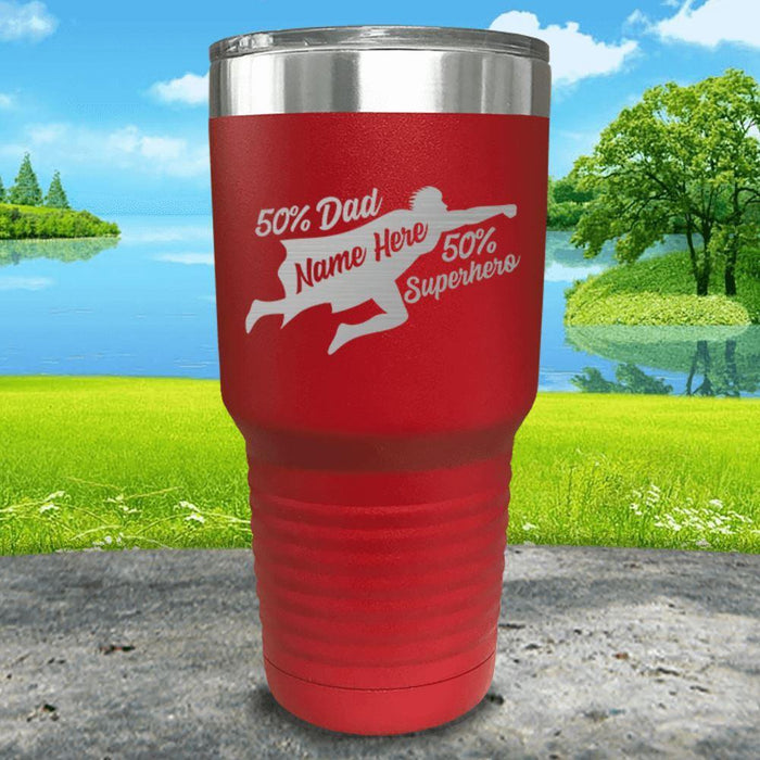 50% Dad 50% Superhero (CUSTOM) Engraved Tumbler Tumbler ZLAZER 30oz Tumbler Red 