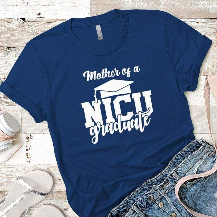 Mother of a NICU Graduate Premium Tees T-Shirts CustomCat Royal X-Small 