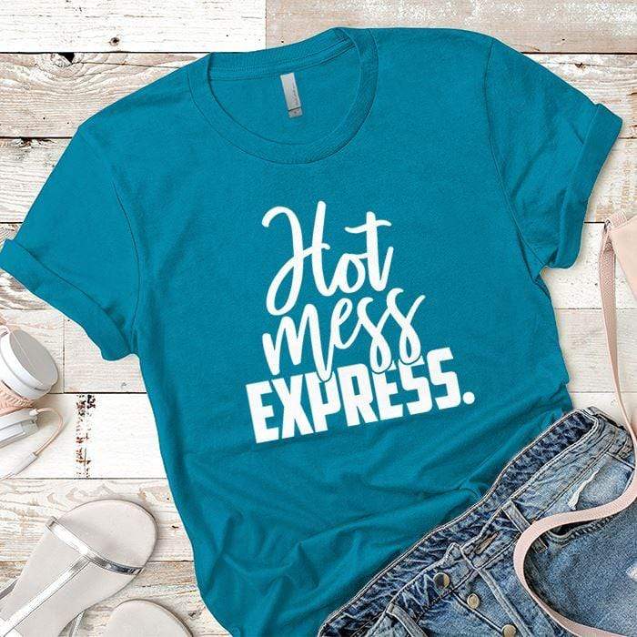 Hot Mess Express Premium Tees T-Shirts CustomCat Turquoise X-Small 