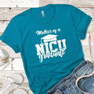 Mother of a NICU Graduate Premium Tees T-Shirts CustomCat Turquoise X-Small 