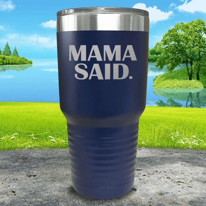 Mama Said Engraved Tumbler Tumbler ZLAZER 30oz Tumbler Navy 