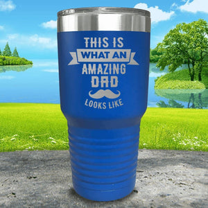 This Is What An Amazing Dad Looks Like Engraved Tumbler Tumbler ZLAZER 30oz Tumbler Blue 