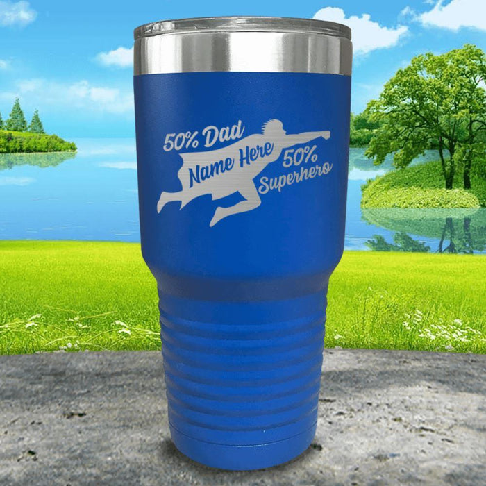 50% Dad 50% Superhero (CUSTOM) Engraved Tumbler Tumbler ZLAZER 30oz Tumbler Blue 