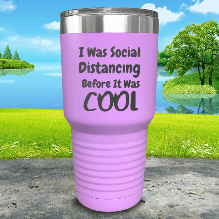 I Was Social Distancing Before It Was Cool Engraved Tumbler