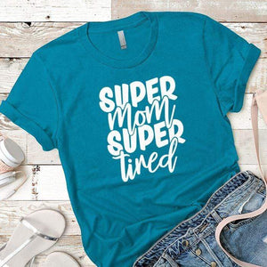 Super Mom Super Tired Premium Tees T-Shirts CustomCat Turquoise X-Small 