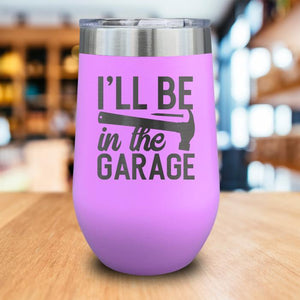 I'll Be In The Garage Engraved Wine Tumbler