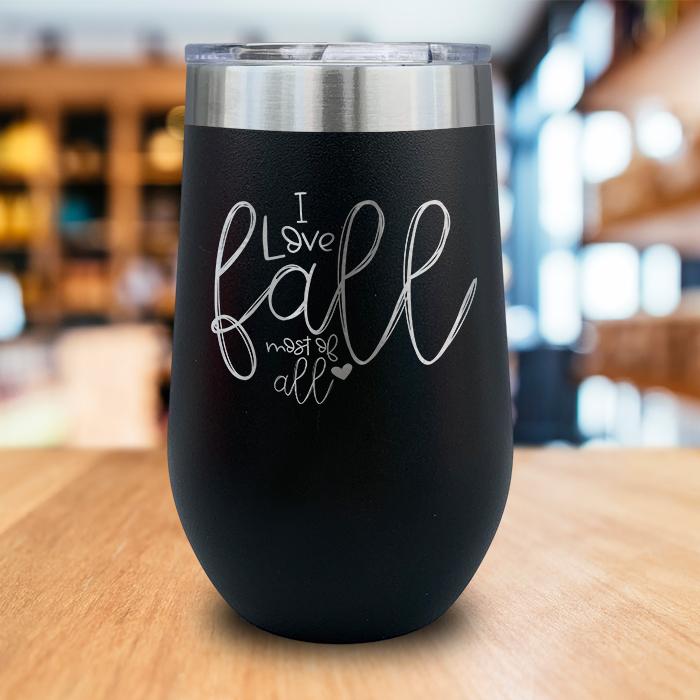 I Love Fall Engraved Wine Tumbler