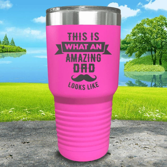 This Is What An Amazing Dad Looks Like Engraved Tumbler Tumbler ZLAZER 30oz Tumbler Pink 