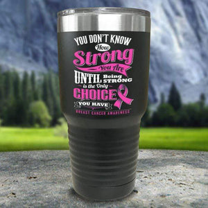 Breast Cancer Don't Know How Strong Color Printed Tumblers Tumbler Nocturnal Coatings 30oz Tumbler Black 