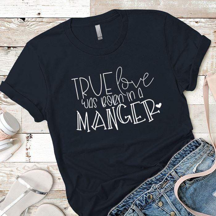 Born In A Manger Premium Tees T-Shirts CustomCat Midnight Navy X-Small 