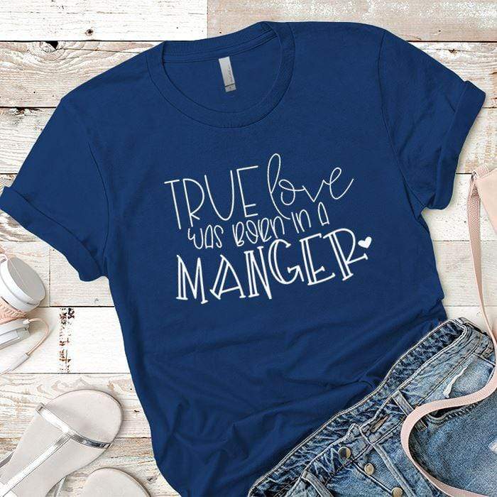 Born In A Manger Premium Tees T-Shirts CustomCat Royal X-Small 