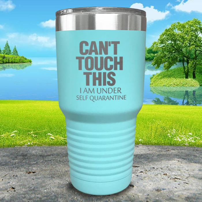 Can't Touch This Engraved Tumbler