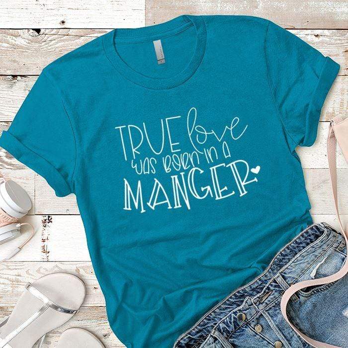 Born In A Manger Premium Tees T-Shirts CustomCat Turquoise X-Small 