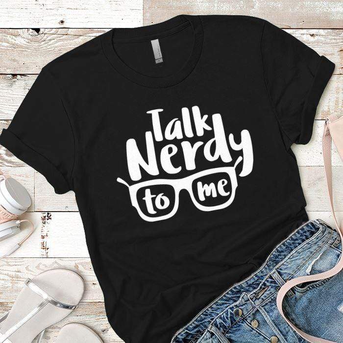 Talk Nerdy Premium Tees T-Shirts CustomCat Black X-Small 