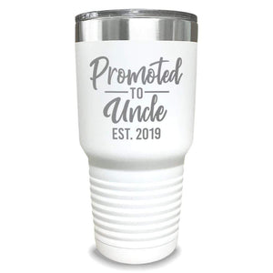 Promoted To Uncle (CUSTOM) With Date Engraved Tumblers Engraved Tumbler ZLAZER 30oz Tumbler White 