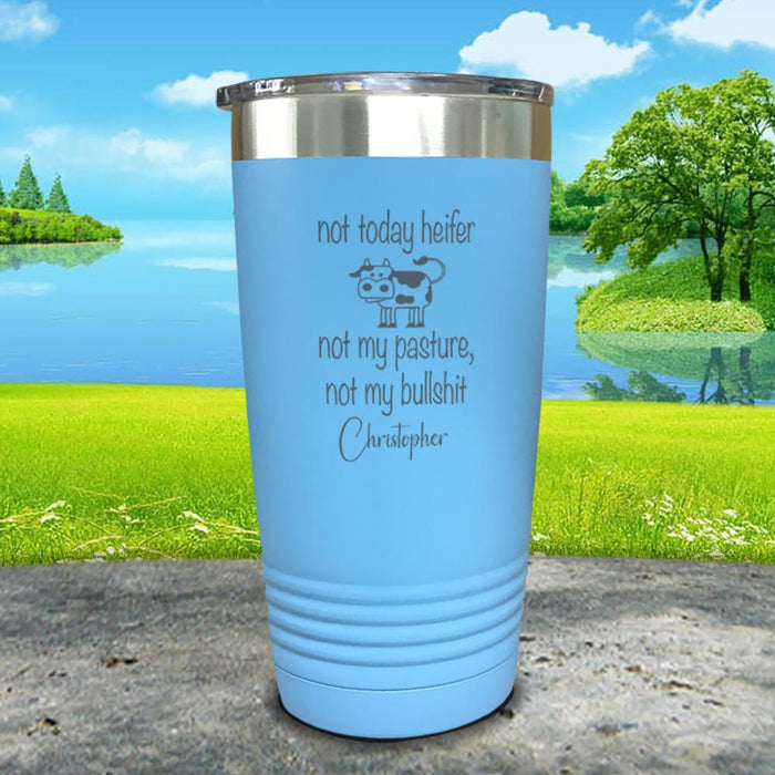 Not Today Heifer Personalized Engraved Tumbler