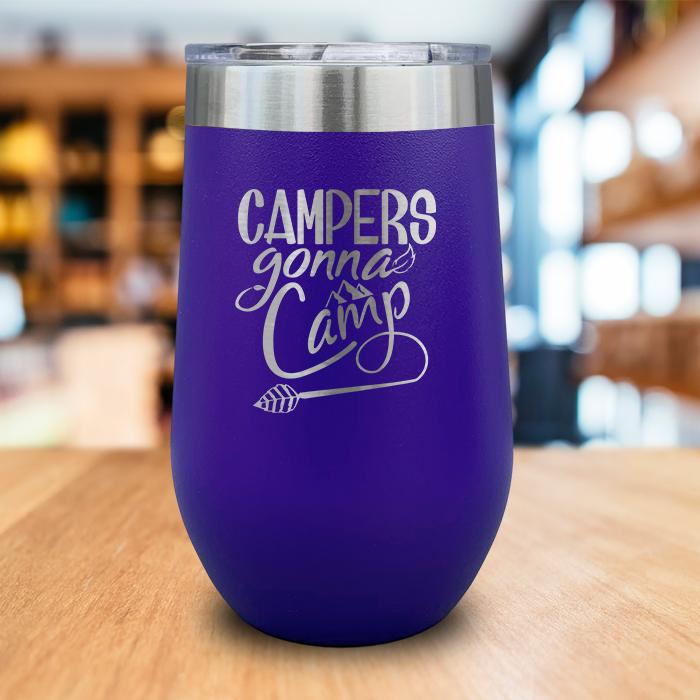 Campers Gonna Camp Engraved Wine Tumbler