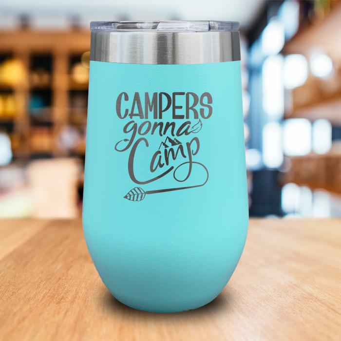 Campers Gonna Camp Engraved Wine Tumbler