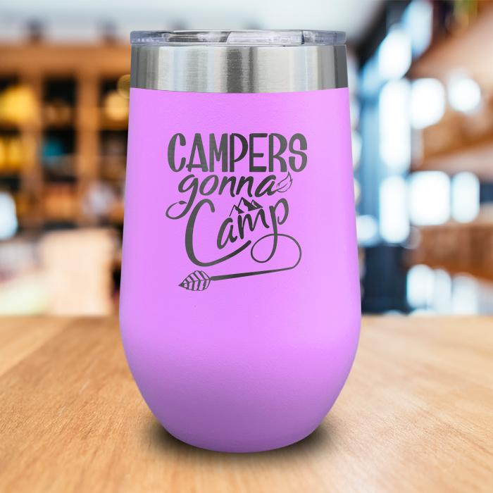 Campers Gonna Camp Engraved Wine Tumbler