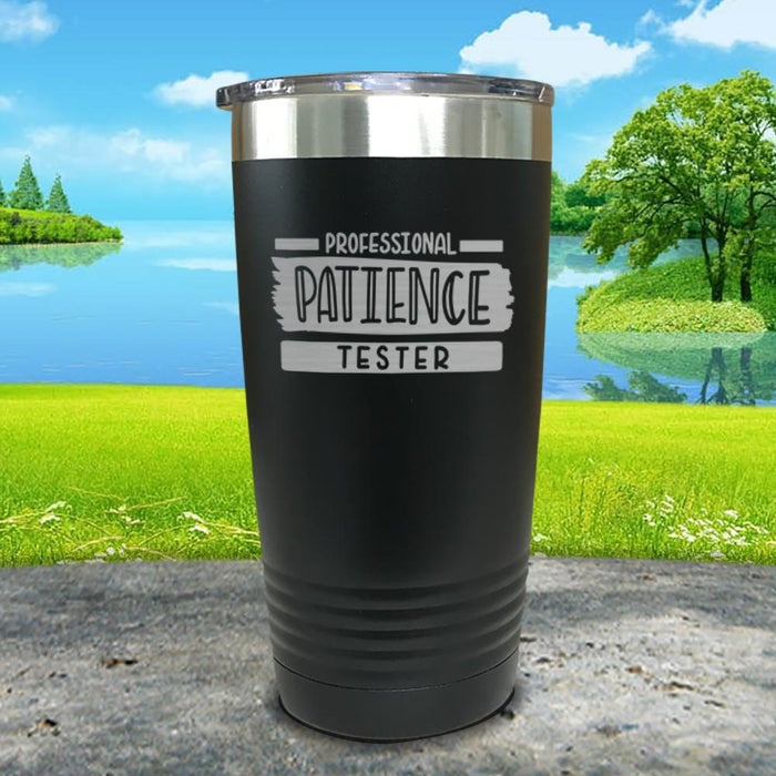 Professional Patience Tester Engraved Tumbler