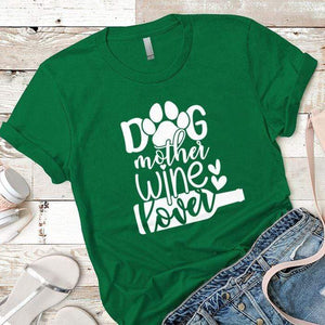 Dog Mother Wine Lover Premium Tees T-Shirts CustomCat Kelly Green X-Small 