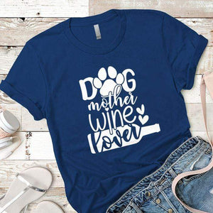 Dog Mother Wine Lover Premium Tees T-Shirts CustomCat Royal X-Small 