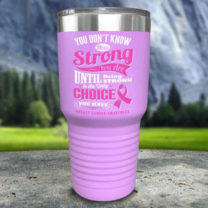 Breast Cancer Don't Know How Strong Color Printed Tumblers Tumbler Nocturnal Coatings 30oz Tumbler Lavender 