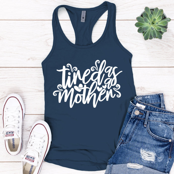 Tired As Mother Premium Tank Top