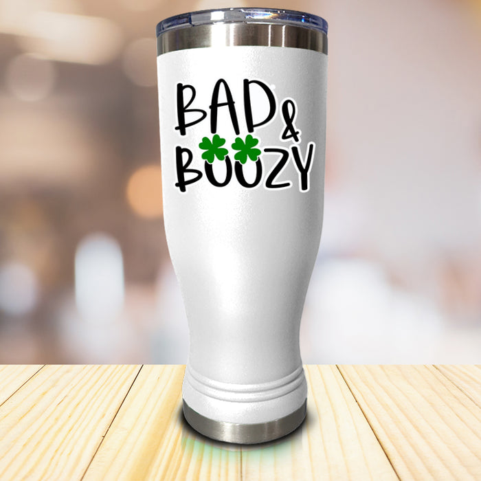 Bad & Boozy Pilsner Style Tumbler