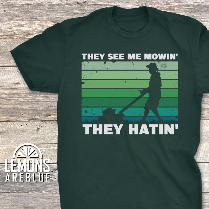 They See Me Mowin' They Hatin' Premium Tees