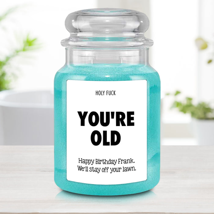 Holy Fuck You're Old Personalized Birthday Candle