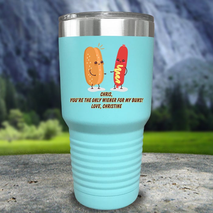 The Only Weiner For My Buns Custom Color Printed Tumblers