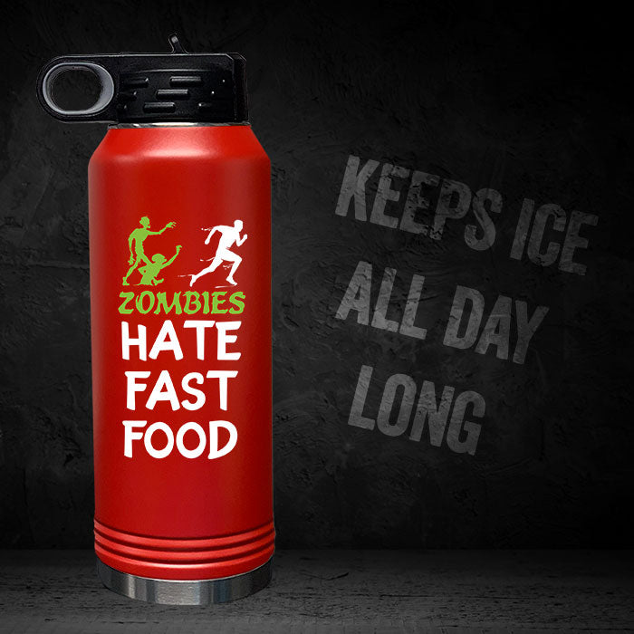 Zombies Hate Fast Food 32oz Sport Bottle