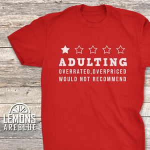 Adulting Would Not Recommend Premium Tee