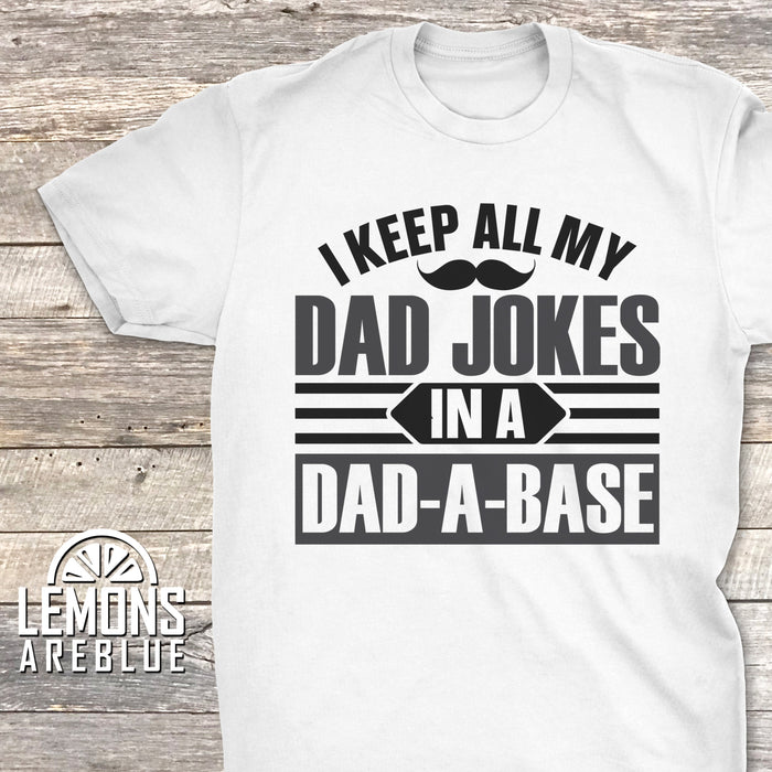 I Keep Dad Jokes In A Dad A Base Premium Tees