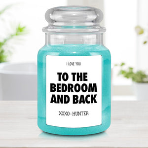 I Love You to the Bedroom and Back Funny Romantic Candle