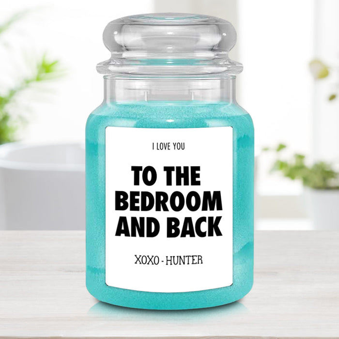 I Love You to the Bedroom and Back Funny Romantic Candle