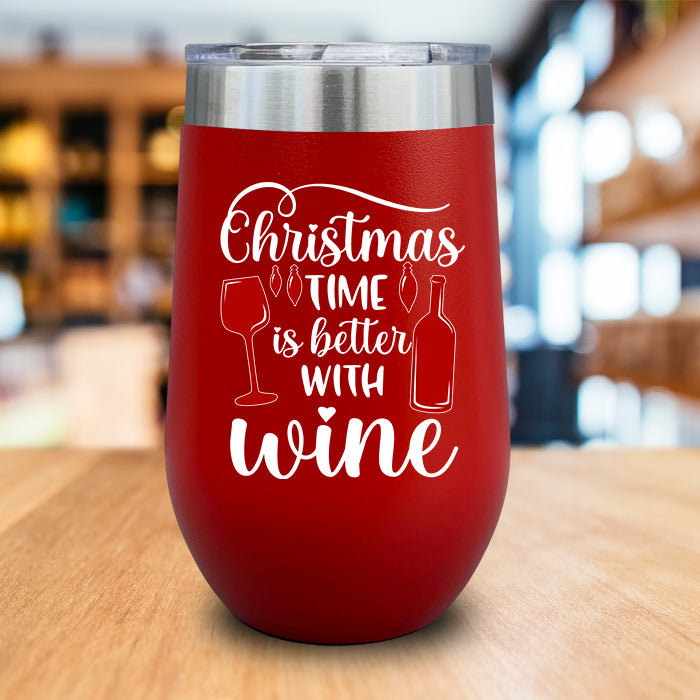 Christmas Time Is Better With Wine Color Printed Wine Tumbler